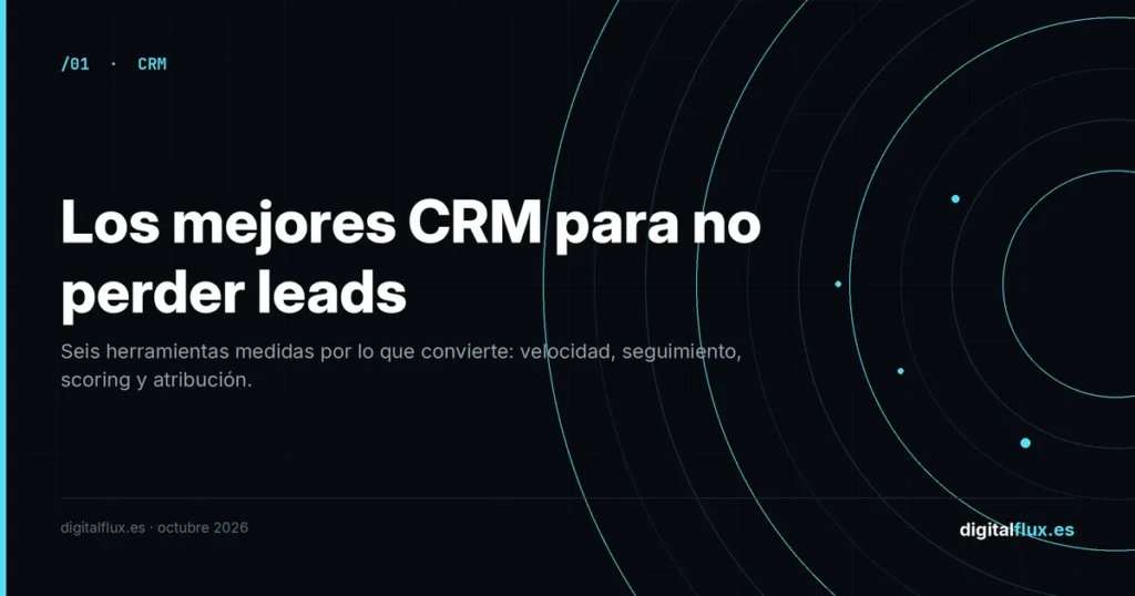 Mejores CRM para no perder leads: comparativa 2026 de HubSpot, Zoho, Kommo, Pipedrive, Odoo y GoHighLevel